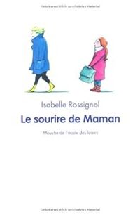 Couverture du livre Le sourire de maman - Isabelle Rossignol