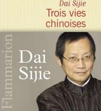 Sijie Dai - Trois vies chinoises