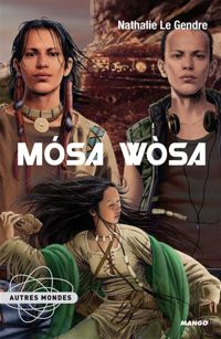 Couverture du livre Mosa Wosa - Nathalie Le Gendre - Nathalie Le Gendre