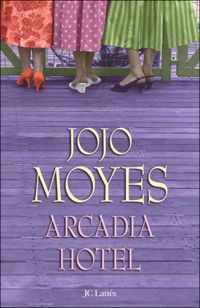 Couverture du livre Arcadia hotel - Jojo Moyes