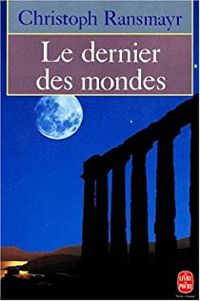 Christoph Ransmayr - Le dernier des mondes