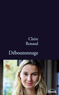 Claire Renaud - Déboutonnage