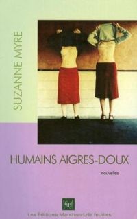 Couverture du livre Humains aigres-doux - Suzanne Myre