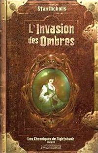 Stan Nicholls - L'Invasion des ombres