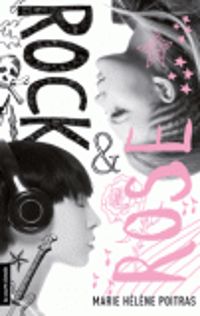 Couverture du livre Rock & Rose - Marie Helene Poitras