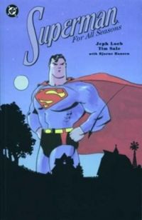 Couverture du livre Superman for All Seasons - Jeph Loeb