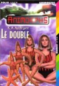 Couverture du livre Le double - Katherine A Applegate