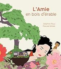 Couverture du livre L'amie en bois d'érable - Pascale Moteki