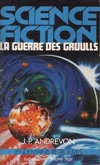 Couverture du livre La guerre des Gruulls - Jean Pierre Andrevon