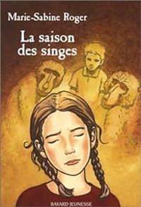 Marie Sabine Roger - La saison des singes