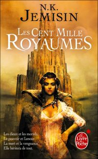 Couverture du livre Les Cent Mille Royaumes (La Trilogie de l'héritage - N K Jemisin