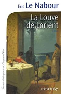 Couverture du livre La louve de Lorient - Eric Le Nabour - Eric Le Nabour