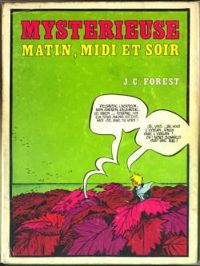 Couverture du livre Mystérieuse, matin, midi et soir - Jean Claude Forest