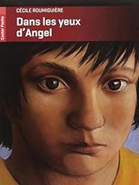 Couverture du livre Dans les yeux d'Angel - Cecile Roumiguiere