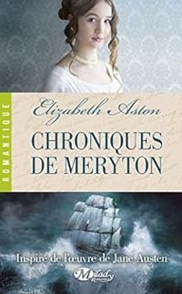 Elizabeth Aston - Chroniques de Méryton