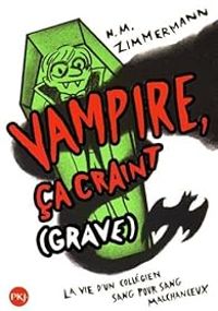 Couverture du livre Vampire, ça craint (grave) - N M Zimmermann