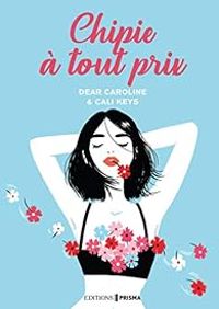 Couverture du livre Chipie à tout prix - Cali Keys - Dear Caroline