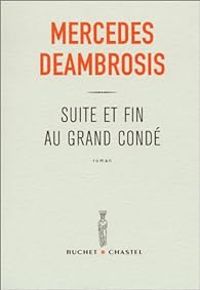 Mercedes Deambrosis - Suite et Fin au Grand Condé