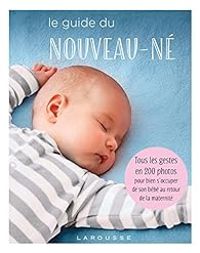  Larousse - Le guide du nouveau-né