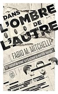 Fabio M Mitchelli - Dans l'ombre de l'autre