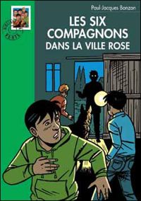 Paul-jacques Bonzon - Les Six Compagnons dans la ville rose