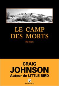 Couverture du livre Le camp des morts - Craig Johnson