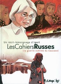 Igort - Les Cahiers Russes: La guerre oubliée du Caucase