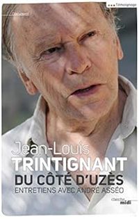 Jean Louis Trintignant - Du côté d'Uzès