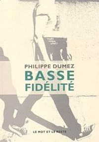 Philippe Dumez - Basse fidélité