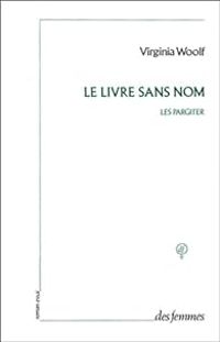 Couverture du livre Le Livre sans nom : Les Pargiter - Virginia Woolf