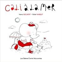 Couverture du livre Cali à la mer - Nancy Guilbert