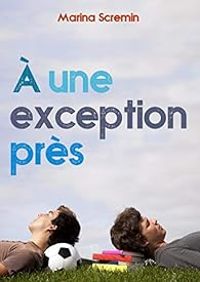 Couverture du livre À une eÎption près - Marina Scremin