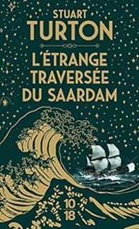 Couverture du livre L'étrange traversée du Saardam - Stuart Turton