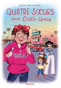 Sophie Rigal Goulard - Quatre soeurs aux États-Unis