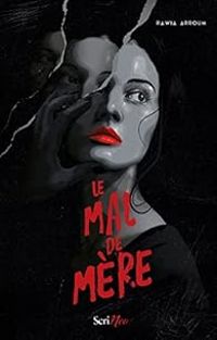 Couverture du livre Le mal de mère - Rawia Arroum