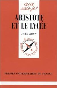 Jean Brun - Aristote et le Lycée