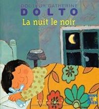 Catherine Dolto Tolitch - Colline Faure Poiree - La nuit le noir