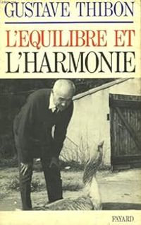 Gustave Thibon - L'Equilibre Et L'Harmonie