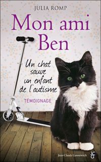 Julia Romp - Mon ami Ben : Un chat sauve un enfant de l'autisme