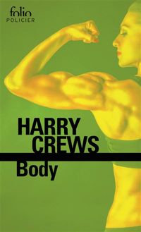 Couverture du livre Body - Harry Crews