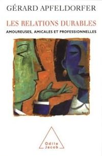 Couverture du livre Les relations durables  - Gerard Apfeldorfer