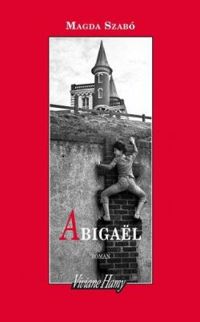 Couverture du livre Abigaël - Magda Szabo