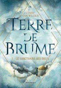 Couverture du livre Le sanctuaire des Dieux - Cindy Van Wilder