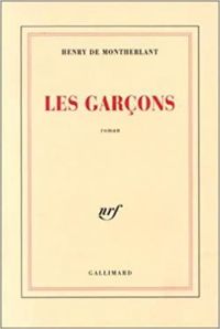 Couverture du livre Les garçons - Henry De Montherlant