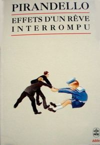 Couverture du livre Effets d'un rêve interrompu - Luigi Pirandello