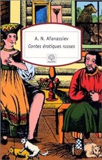 Alexandre Afanassiev - Contes érotiques russes