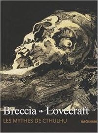 Couverture du livre Les mythes de Cthulhu - Alberto Breccia - Howard Phillips Lovecraft