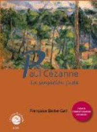 Couverture du livre Paul Cézanne, la sensation juste - Francoise Barbe Gall