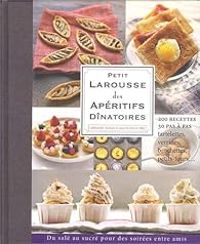  Larousse - Petit Larousse des apéritifs dînatoires