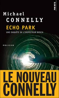 Couverture du livre Echo Park : Une enquête de l'inspecteur Bosch - Michael Connelly